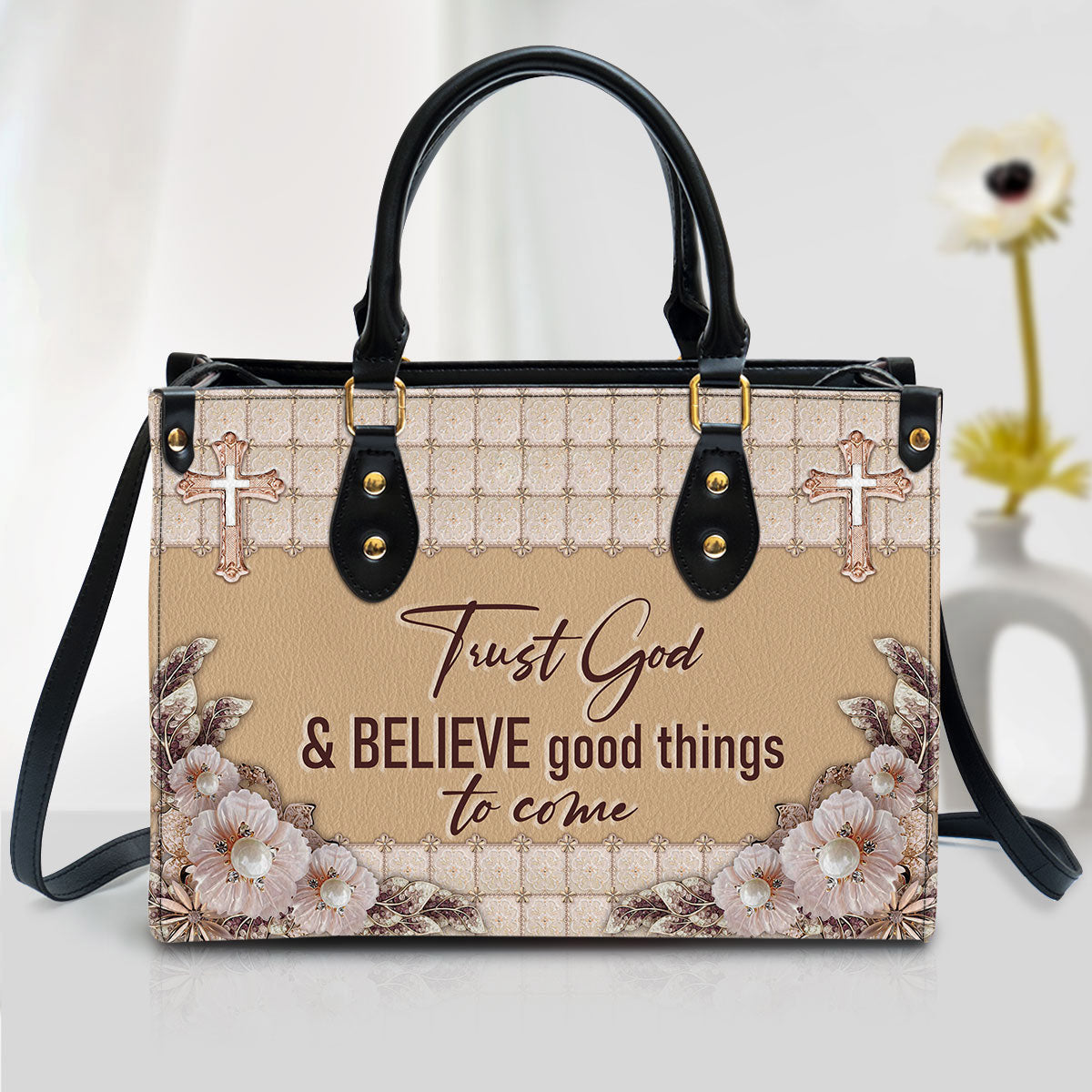 Trust God And Believe Good Things To Come Elegant Christian Leather Handbag - Religious Gifts For Women