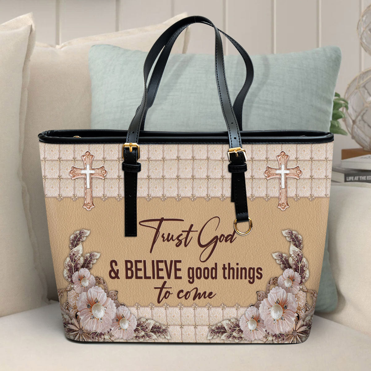 Trust God And Believe Good Things To Come Large Pu Leather Tote Bag For Women - Mom Gifts For Mothers Day
