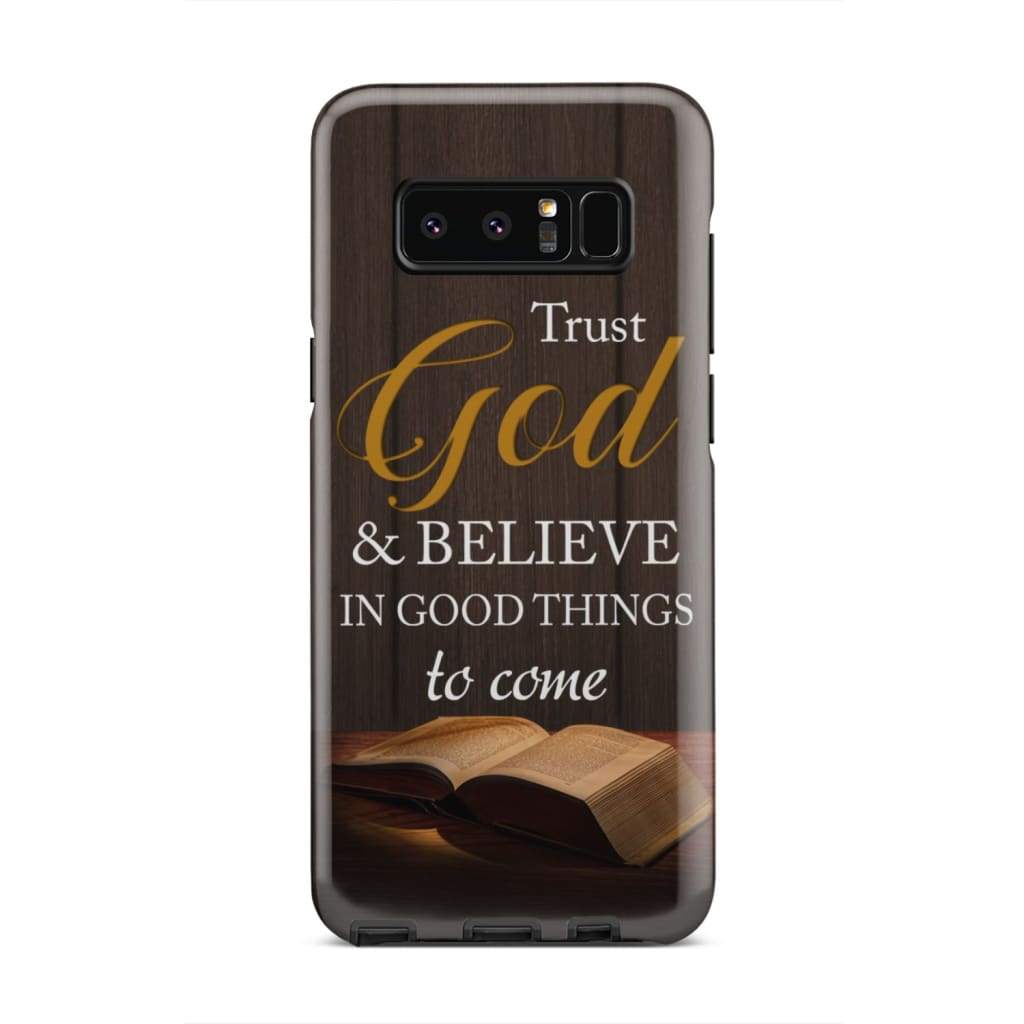 Trust God And Believe In Good Things To Come Christian Phone Case - Inspirational Bible Scripture iPhone Cases