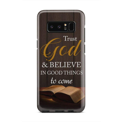 Trust God And Believe In Good Things To Come Christian Phone Case - Inspirational Bible Scripture iPhone Cases