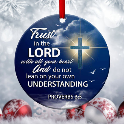 Trust In Jesus - Meaningful Ceramic Circle Ornament - Christmas Decor - Funny Ornament
