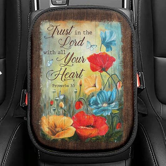 Trust In Lord With All Your Heart Poppy Butterfly Seat Box Cover, Inspirational Car Center Console Cover, Christian Car Interior Accessories