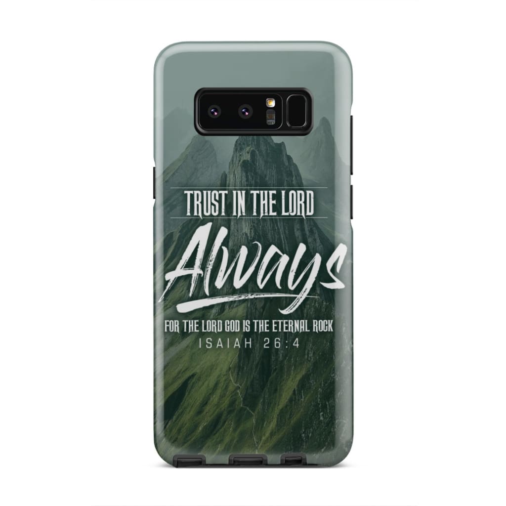 Trust In The Lord Always Isaiah 264 Nlt Bible Verse Phone Case - Inspirational Bible Scripture iPhone Cases