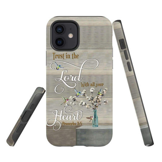 Trust In The Lord With All Your Heart Hummingbirds Phone Case - Scripture Phone Cases - Iphone Cases Christian