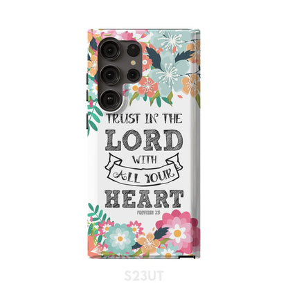 Trust In The Lord With All Your Heart Proverbs 35 Bible Verse Phone Case - Scripture Phone Cases - Iphone Cases Christian