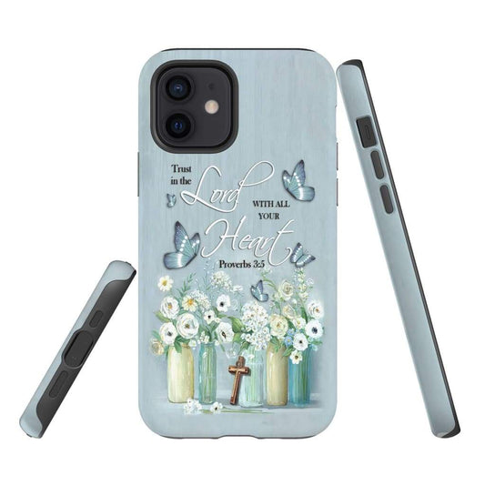 Trust In The Lord With All Your Heart Proverbs 35 Floral Bible Verse Phone Case - Scripture Phone Cases - Iphone Cases Christian
