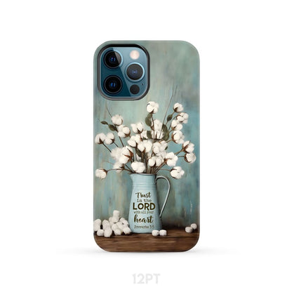 Trust in the Lord With All Your Heart Cotton Flowers in Vase Phone Case - Bible Verse IPhone & Samsung Cases