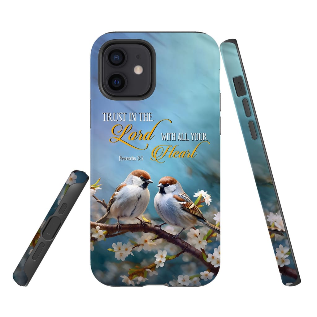 Trust in the Lord With All Your Heart Sparrows Phone Case - Bible Verse IPhone & Samsung Cases