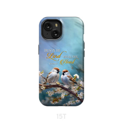 Trust in the Lord With All Your Heart Sparrows Phone Case - Bible Verse IPhone & Samsung Cases