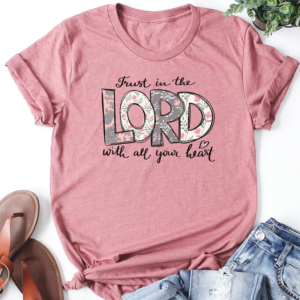 Trust in The Lord With All Your Heart T-Shirt - Christian Believe T-Shirt - Faith Shirt For Women - Ciaocustom