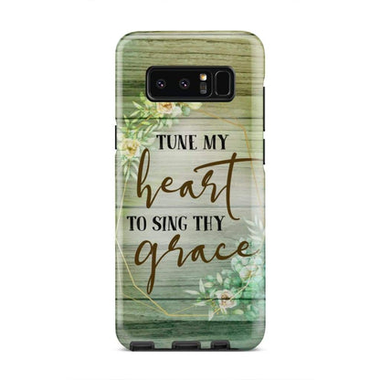 Tune My Heart To Sing Thy Grace Hymn Lyrics Phone Case - Christian Phone Cases - Inspirational Bible Scripture iPhone Cases