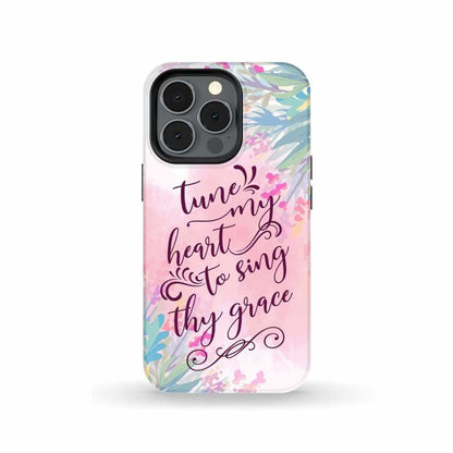 Tune My Heart To Sing Thy Grace Phone Case - Christian Phone Cases - Religious Phone Case