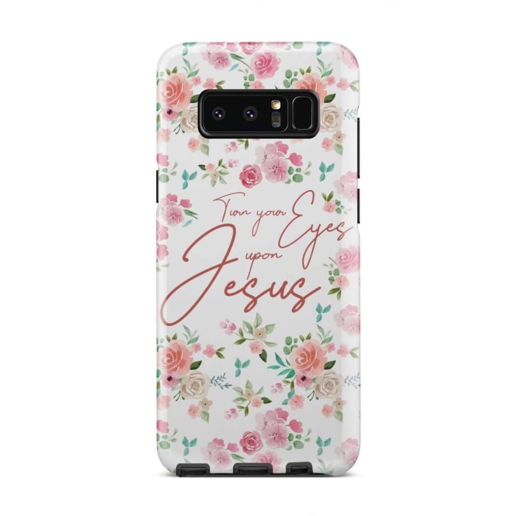 Turn Your Eyes Upon Jesus Christian Phone Case - Inspirational Bible Scripture iPhone Cases