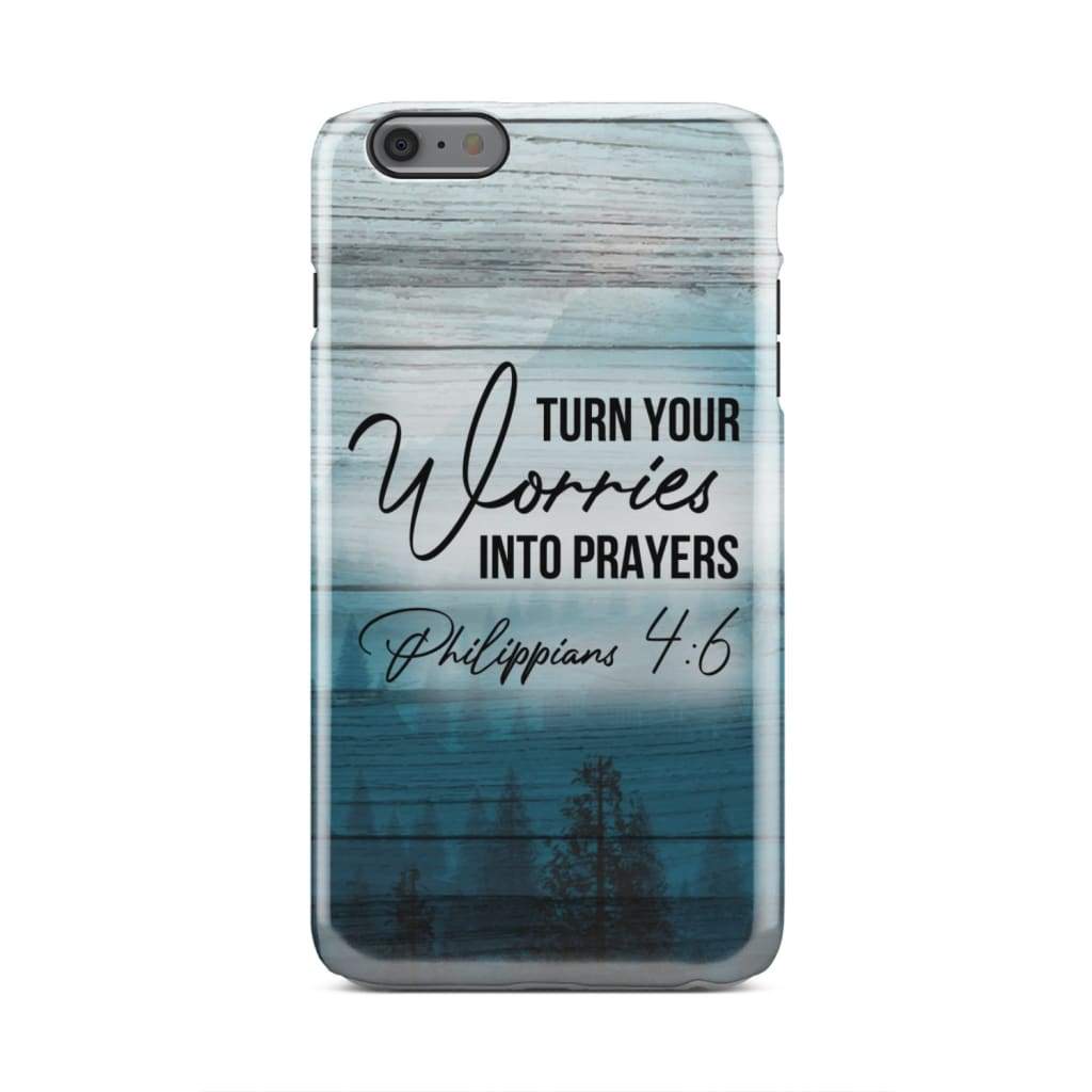 Turn Your Worries Into Prayers Philippians 46 Bible Verse Phone Case - Inspirational Bible Scripture iPhone Cases