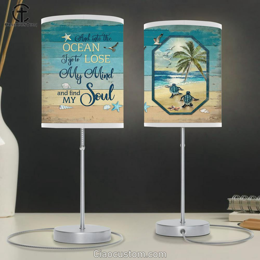 Turtle And Into The Ocean I Go To Lose My Mind And Find My Soul Table Lamp Art - Bible Verse Lamp Art - Room Decor Christian