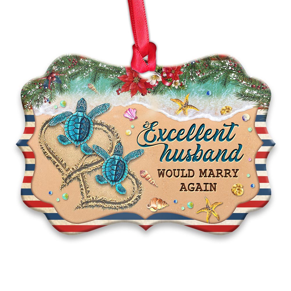 Turtle Excellent Husband Would Marry Again Metal Ornament - Christmas Ornament - Christmas Gift