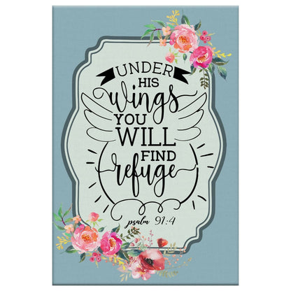 Under His Wings You Will Find Refuge Psalm 914 Bible Verse Canvas Art - Bible Verse Canvas - Scripture Wall Art