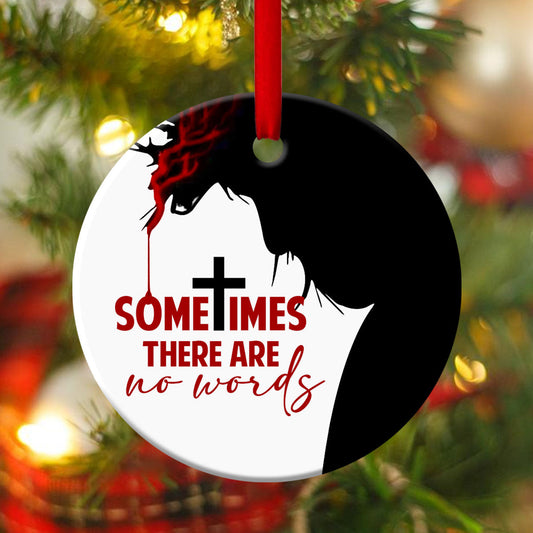 Unique Jesus Ceramic Circle Ornament - Sometimes There Are No Words - Ornaments Hanging Gift
