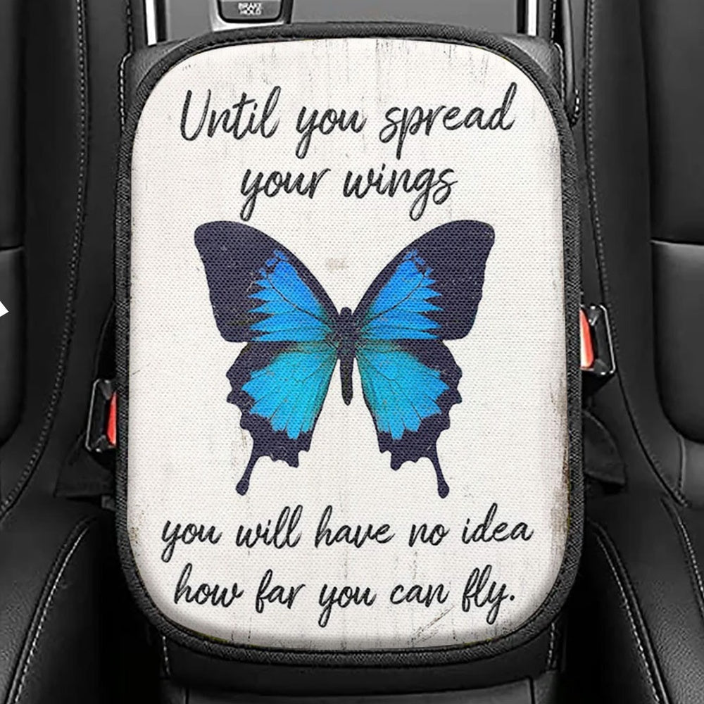 Until You Spead Your Wings Seat Box Cover,Inspirational Butterfly Car Center Console Cover, Encouragement Gift For Women, Girls, Teens