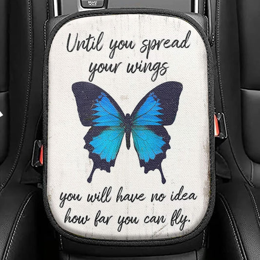 Until You Spead Your Wings Seat Box Cover,Inspirational Butterfly Car Center Console Cover, Encouragement Gift For Women, Girls, Teens