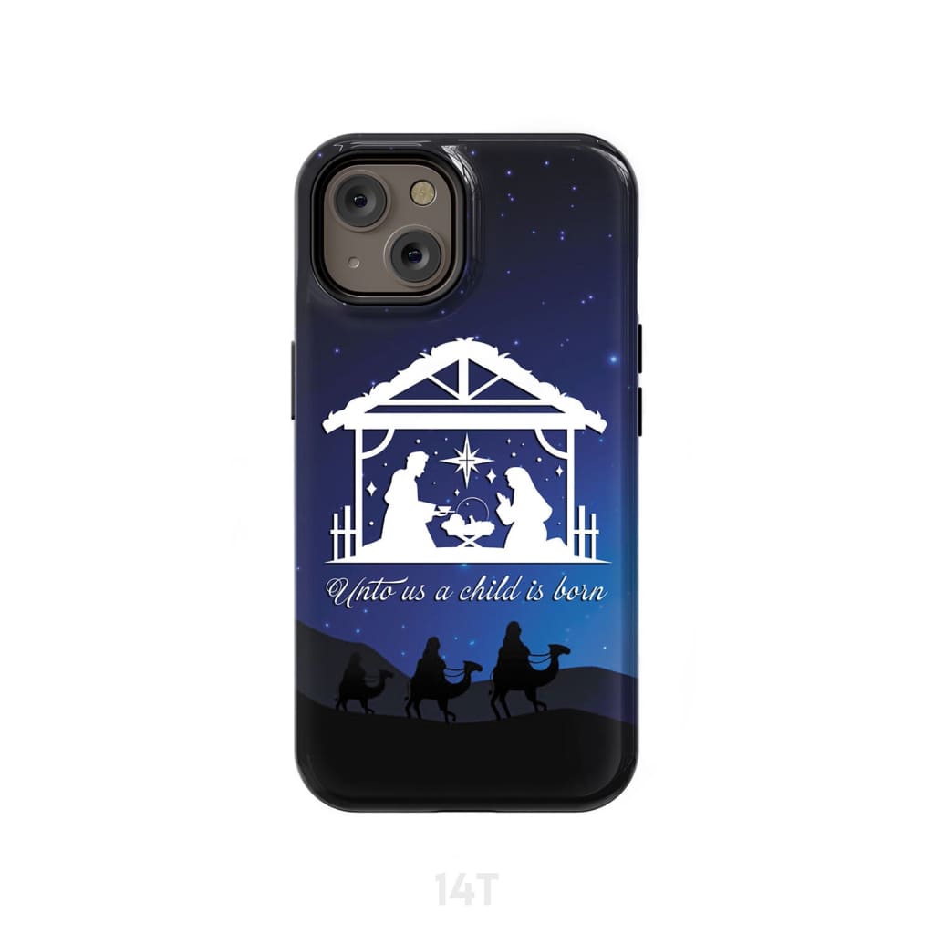 Unto Us A Child Is Born - Christian Christmas Phone Case - Inspirational Bible Scripture iPhone Cases
