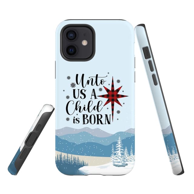 Unto Us A Child Is Born Christmas Phone Case - Inspirational Bible Scripture iPhone Cases