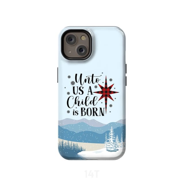 Unto Us A Child Is Born Christmas Phone Case - Inspirational Bible Scripture iPhone Cases