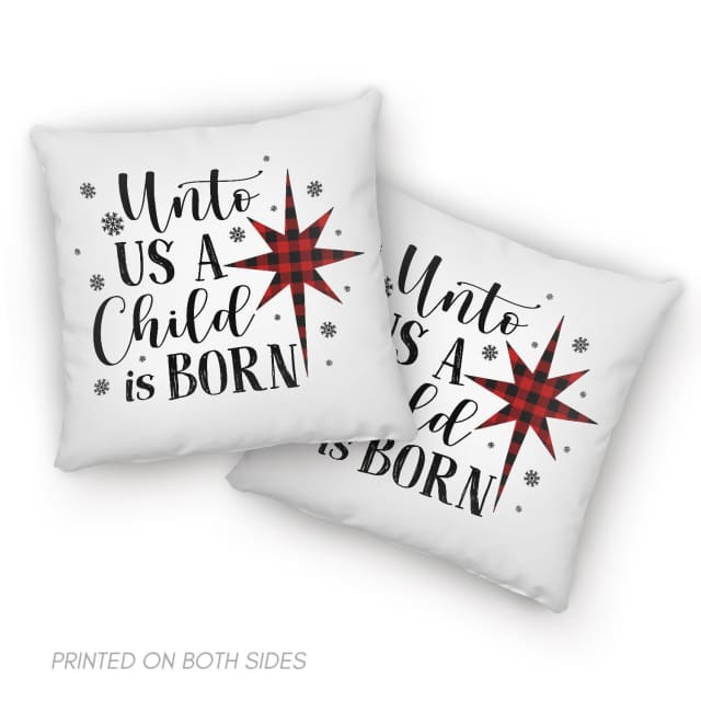 Unto Us A Child Is Born Christmas Pillow