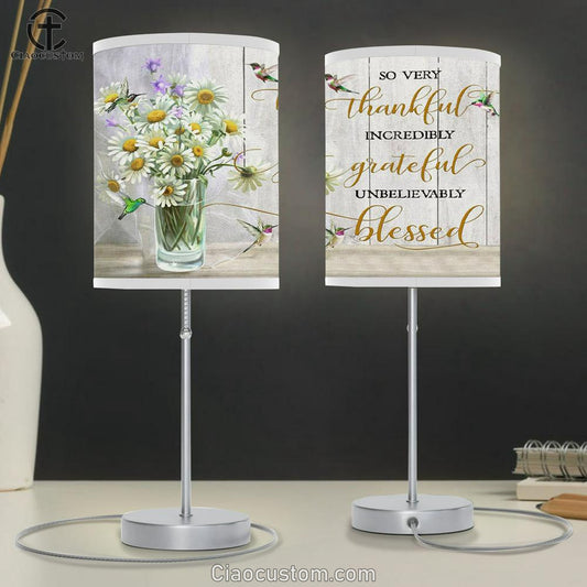 Very Thankful Incredibly Grateful Unbelievably Blessed Table Lamp For Bedroom - Christian Room Decor