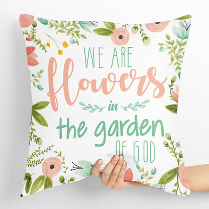 We Are Flowers In The Garden Of God - Beautiful Christian Pillowcase HHN102 - 4