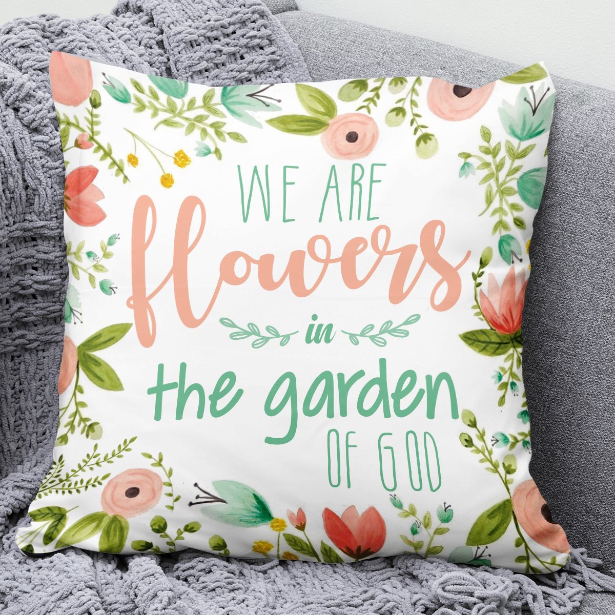 We Are Flowers In The Garden Of God - Beautiful Christian Pillowcase HHN102 - 3