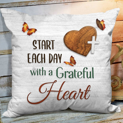 Start Each Day With A Grateful Heart - Meaningful Pillowcase NUHN40 - 2