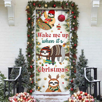 Wake Me Up When It's Christmas Door Cover - Sloth Door Cover - Christmas Outdoor Decoration
