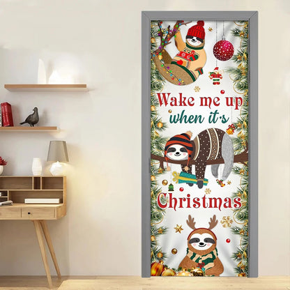 Wake Me Up When It's Christmas Door Cover - Sloth Door Cover - Christmas Outdoor Decoration