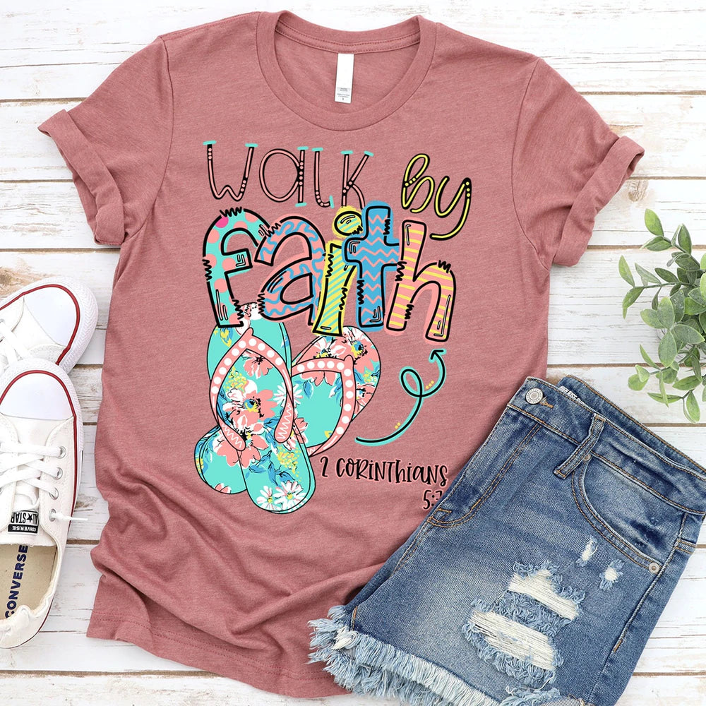 Walk By Faith Flip Flops T-Shirt - Bible Verse T-Shirt - Faith Shirt For Women - Ciaocustom