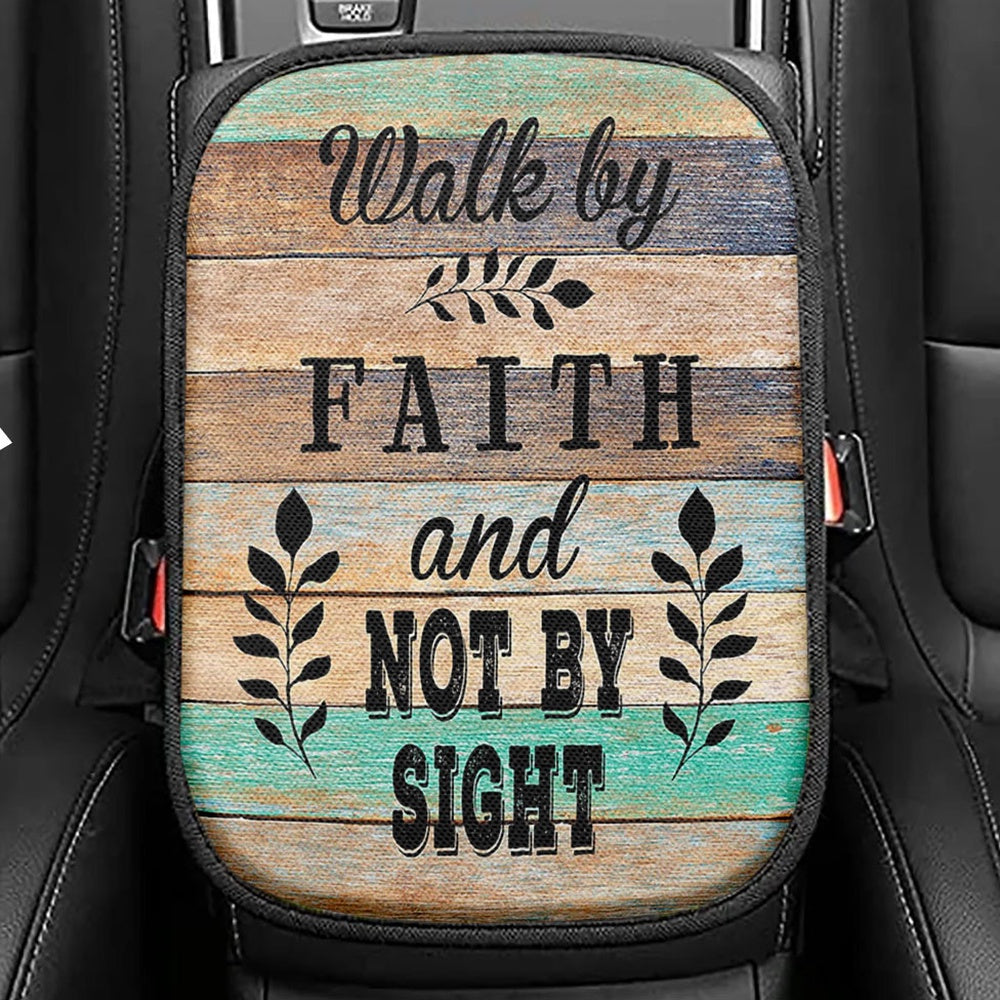 Walk By Faith Not By Sight Seat Box Cover, Christian Car Center Console Cover