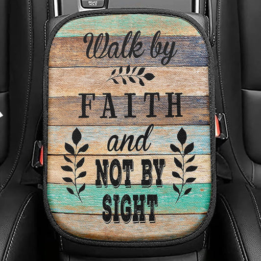 Walk By Faith Not By Sight Seat Box Cover, Christian Car Center Console Cover