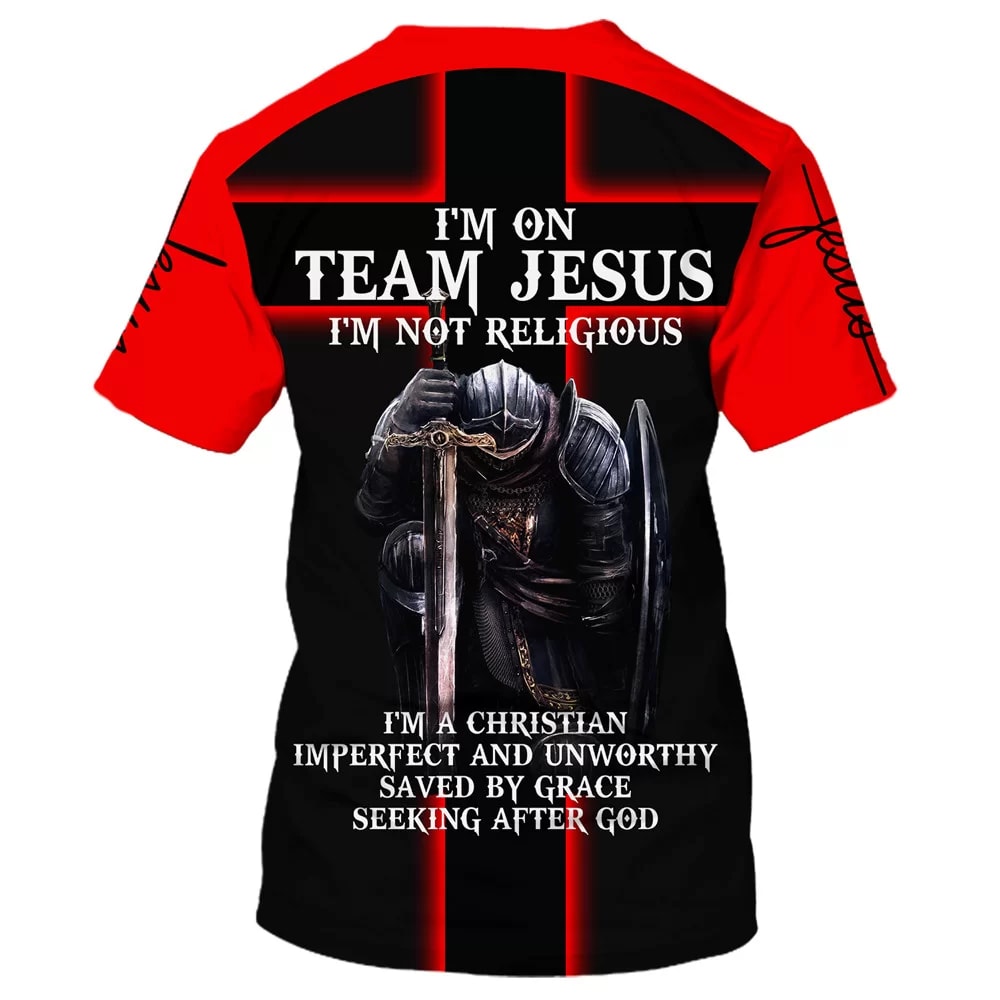 Warrior Of God I'm On Team Jesus I'm Not Religious 3D All Over Printed Shirt for Men and Women