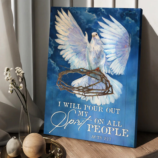 Watercolor Dove Crown Of Thorn I Will Pour Out My Spirit On All People Canvas Wall Art - Christian Wall Posters - Religious Wall Decor
