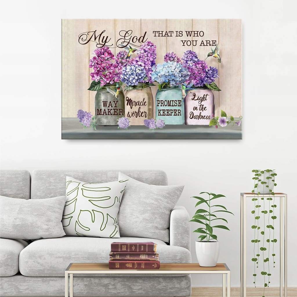 Way Maker Canvas My God That Is Who You Are Wall Art Decor - Religious Wall Decor