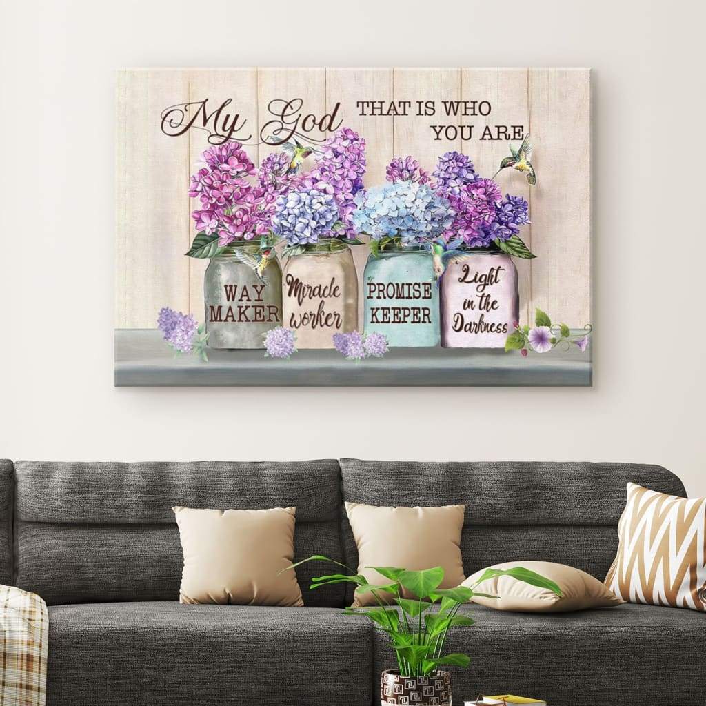Way Maker Canvas My God That Is Who You Are Wall Art Decor - Religious Wall Decor