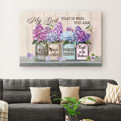 Way Maker Canvas My God That Is Who You Are Wall Art Decor - Religious Wall Decor