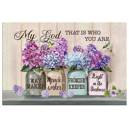 Way Maker Canvas My God That Is Who You Are Wall Art Decor - Religious Wall Decor