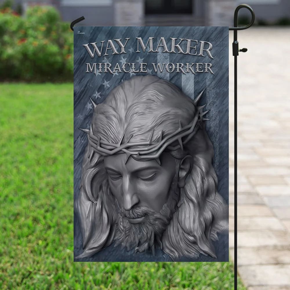 Way Maker Miracle Worker Jesus American U S House Flag - Christian Garden Flags - Outdoor Religious Flags