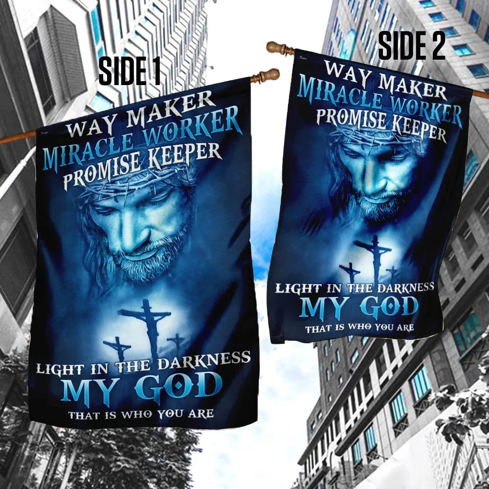 Way Maker Miracle Worker My God That Is Who You Are Jesus House Flags - Christian Garden Flags - Outdoor Christian Flag