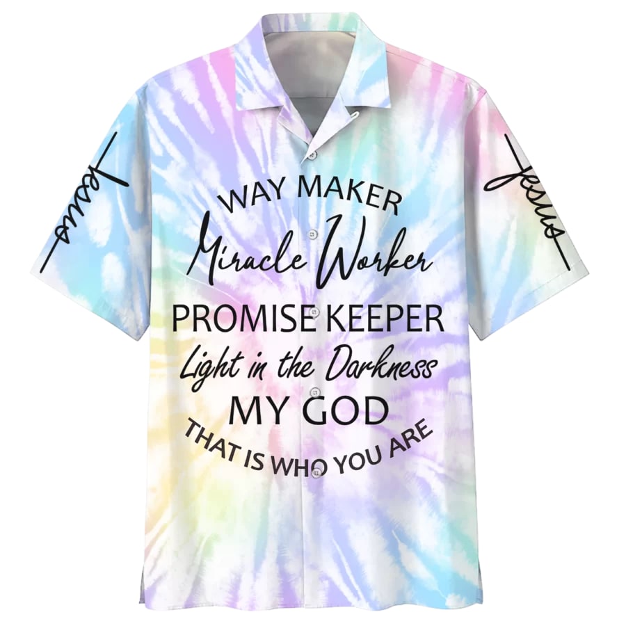 Way Maker Miracle Worker Promise Keeper Light In The Darkness My God Hawaiian Shirts - Christian Hawaiian Shirt