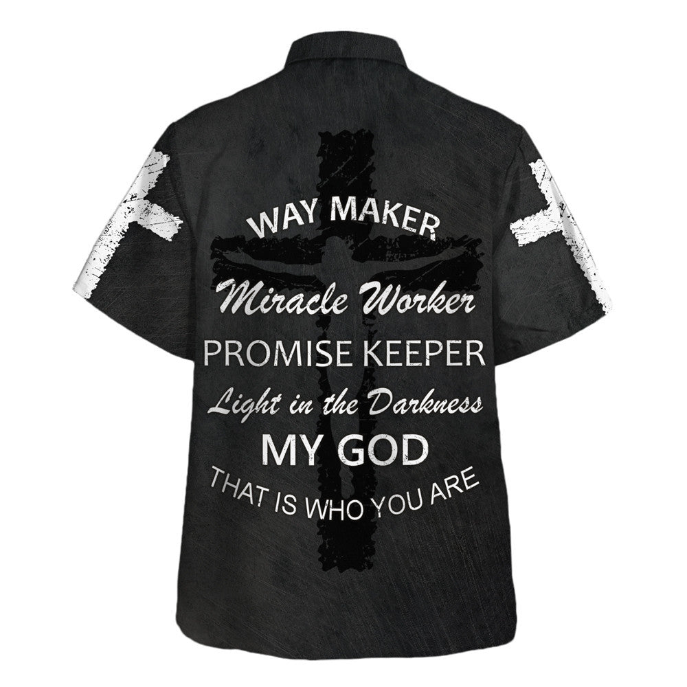 Way Maker Miracle Worker Promise Keeper Light In The Darkness My God That Is Who You Are Jesus Hawaiian Shirt - Christian Hawaiian Shirt - Religious Hawaiian Shirts