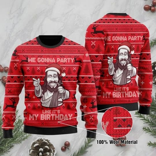 We Gonna Party Like Its My Birthday Jesus Ugly Christmas Sweater For Men & Women - Jesus Christ Sweater - God Gifts Idea