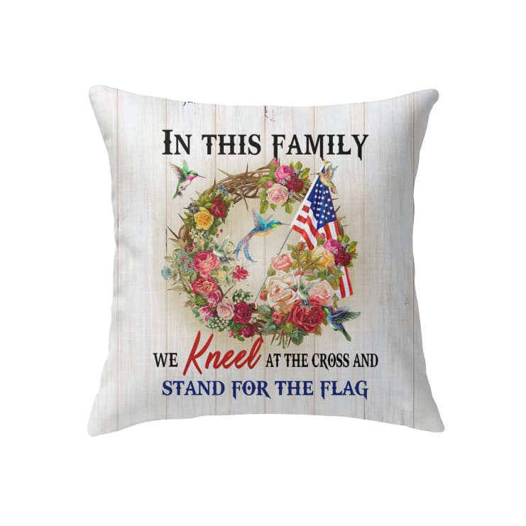 We Kneel At The Cross And Stand For The Flag Christian Pillow