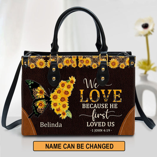 We Love Because He First Loved Us Awesome Personalized Leather Bag For Women - Religious Gifts For Women